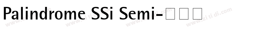 Palindrome SSi Semi字体转换